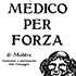 Medico per forza